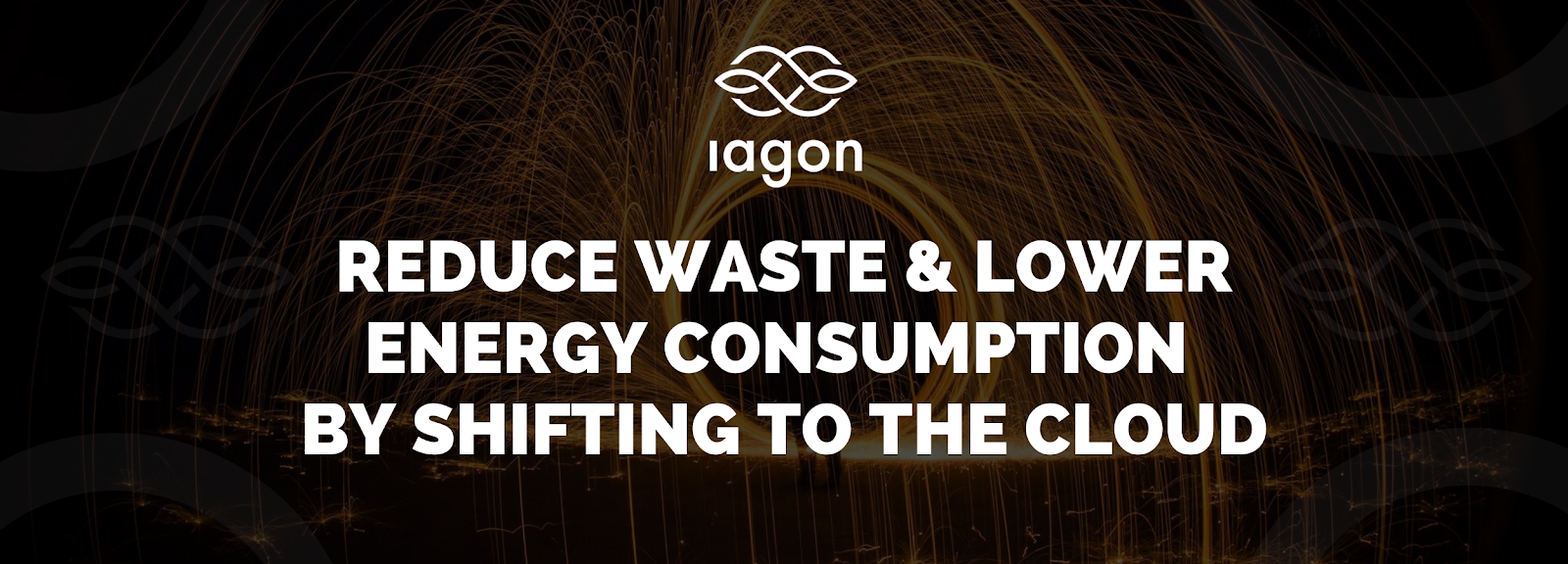 Reduce Waste & Lower Energy Consumption by Shifting to the Cloud
