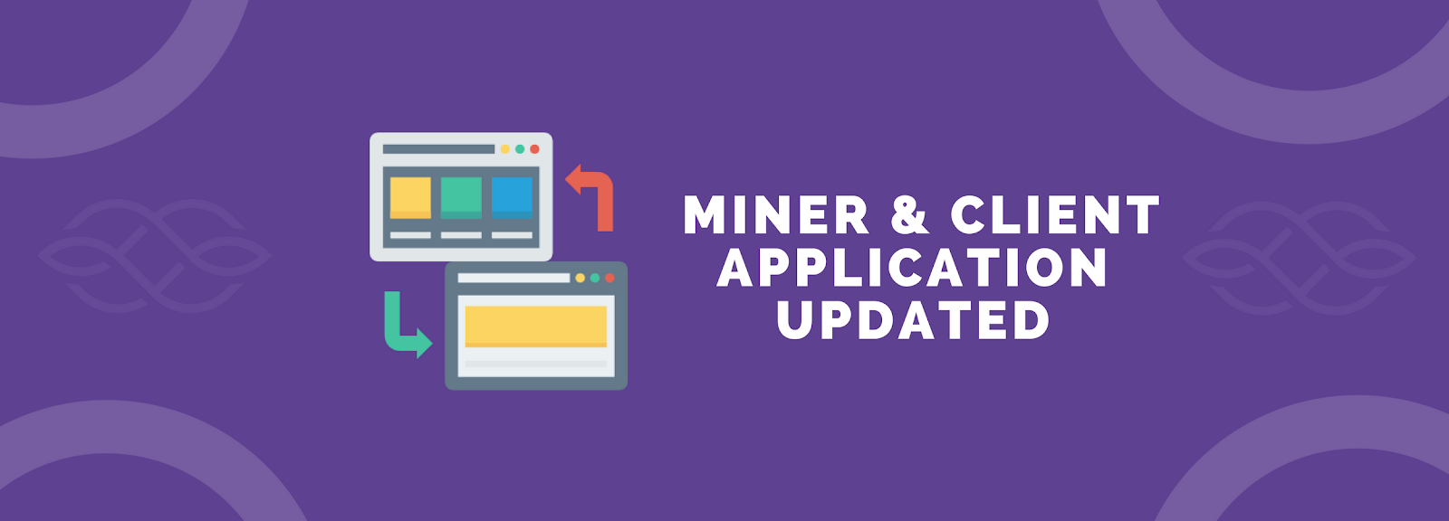 Have You Heard? The Updated Miner and Client App Is OUT!