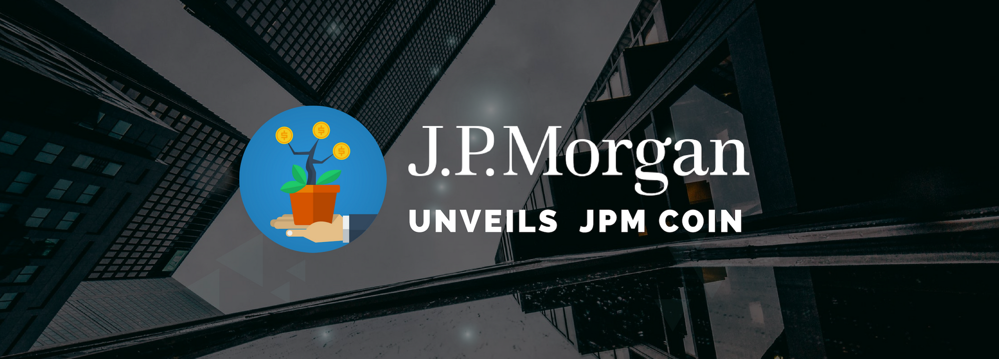 JP Morgan Unveils JPM Coin