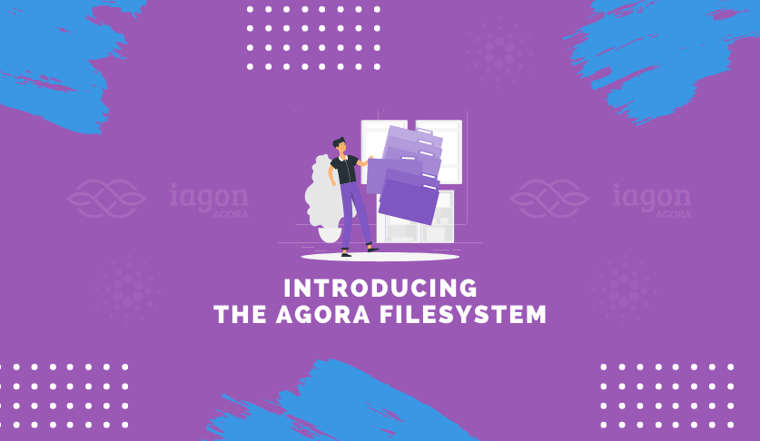 Introducing the Agora Filesystem