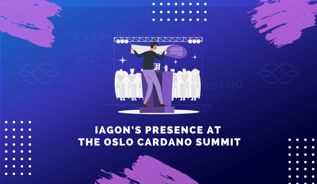 Iagon’s presence at the Oslo Cardano Summit