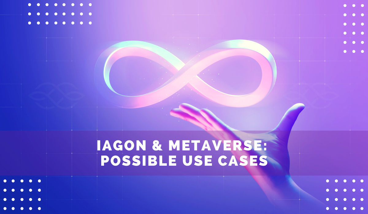 Iagon & Metaverse: Possible Use Cases
