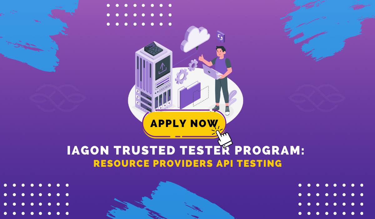 Iagon Trusted Tester Program: Resource Providers API Testing