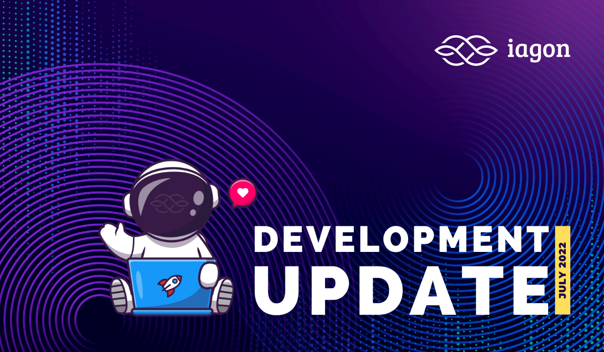 🔖Development Update - July 2022